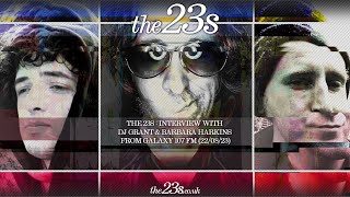 The 23s - Interview With DJ Grant & Barbara Harkins From Galaxy 107 FM (22/08/23)