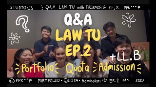 Q&Aนิติมธ👩🏻‍⚖️| EP.2-2 รีวิวการเตรียมตัวสอบเข้านิติมธ.⚖️รอบportfolios,โควต้า, Admission+LL.B.!!