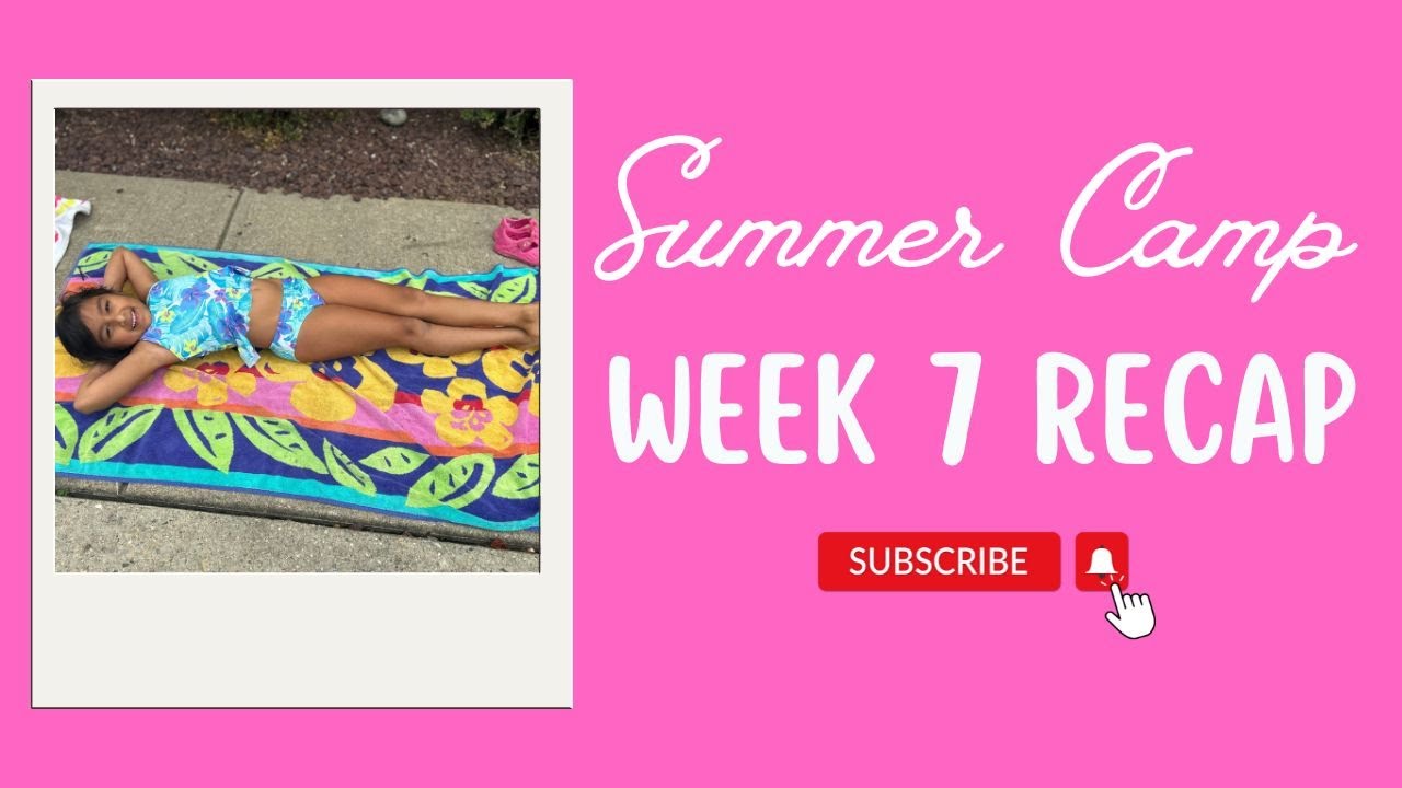 Summer Camp 2023 Week 7 Recap - YouTube