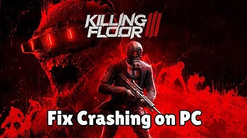 How To Fix Killing Floor 3 Crashes or Crashing at Startup Error On PC | #killingfloor3