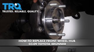 How to Replace Front Wheel Hub 0309 Toyota 4Runner