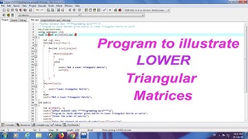 Program illustrate the Lower Triangular Matrix Concept with the program in C
