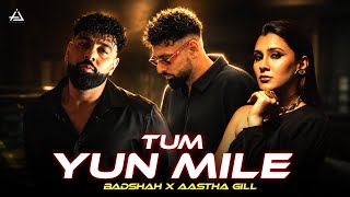 Tum Yun Mile - Aastha Gill X Badshah | Badshah New Song | Gtesh Muzikk #badshah #aasthagill #newsong