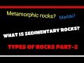 TYPES OF ROCKS/ROCKS/SEDIMENTARY ROCKS/METAMORPHIC ROCKS/FORMATION OF METAMORPHIC ROCKS/MARBLE/SLATE