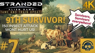 Stranded Alien Dawn (Early Access) in 4K - Tame and Train - Gameplay Walkthrough Part 7 (S2)