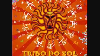 Video thumbnail of "Tribo do Sol - jah é"