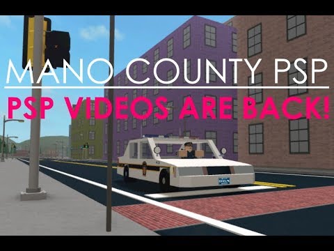 Roblox Mano County Psp 6 Psp Videos Are Back Youtube - mano county psp patrol part 1 roblox youtube