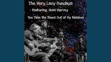 You Take the Blues Out of My Rainbow