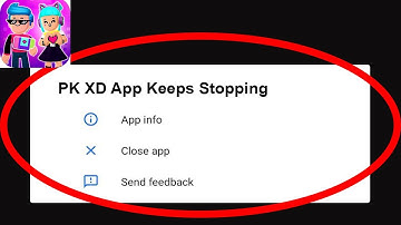 Fix PK XD App Keeps Stopping | PK XD App Crash Issue | PK XD Stopping |  PK XD App | PSA 24