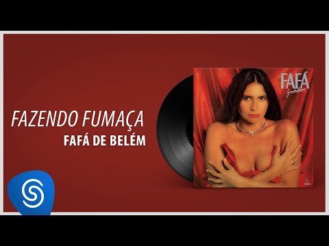 Putar Fazendo Fumaça - Fafá De Belém