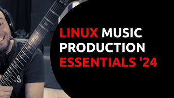 Linux Music Production Essentials 2024