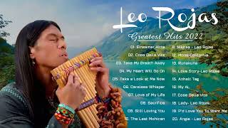 Leo Rojas Full Album 2022 | Leo Rojas Best Pan Flute Of All Time Hit 2022