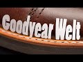 What Is A Goodyear Welt?