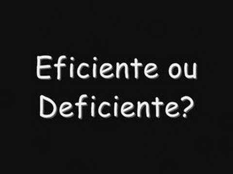 Eficiente ou Deficiente?