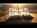 Psalm 23  psalm 91  the two most powerful prayers in the bible