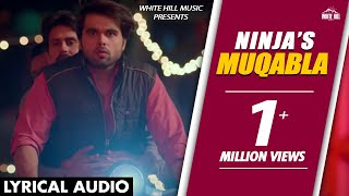 Maqabla (Lyrical Audio) Ninja | Punjabi Lyrical Audio 2017 | White Hill Music