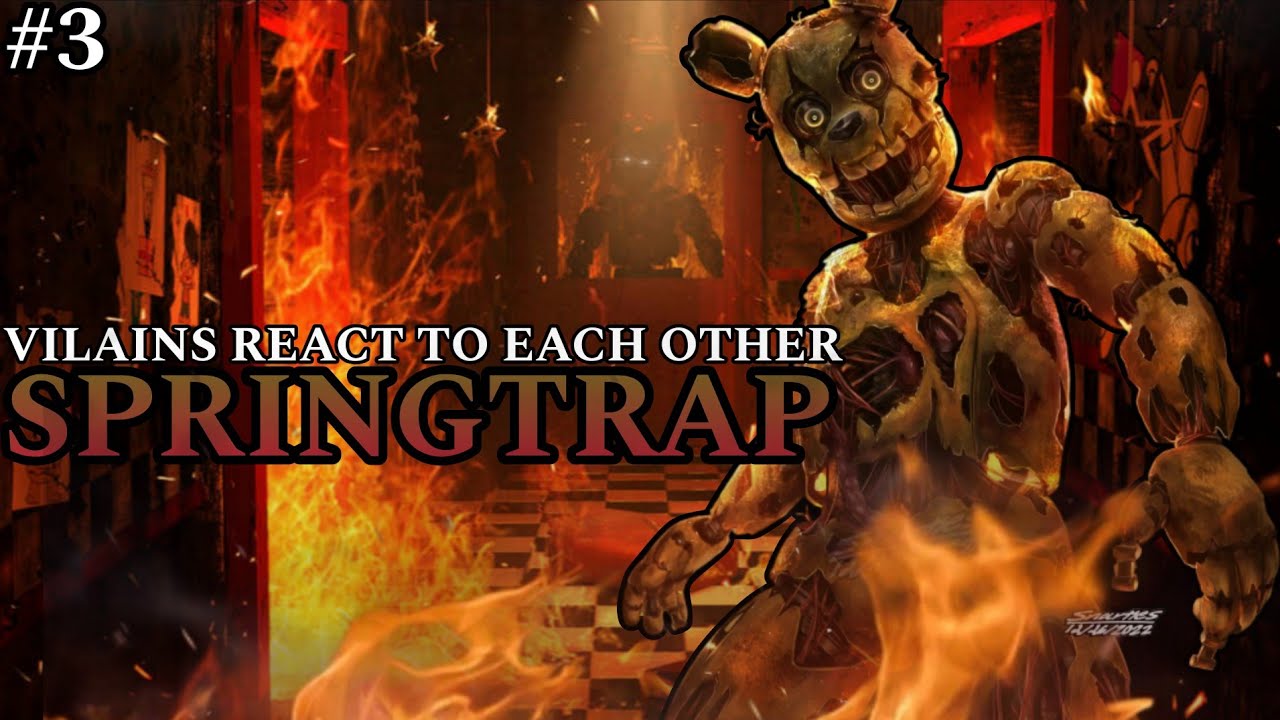 VILLAINS react to EACH OTHER | #3 : Springtrap/William Afton | Gacha reaction 