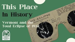 This Place in History: Vermont and the Total Eclipse of 1932