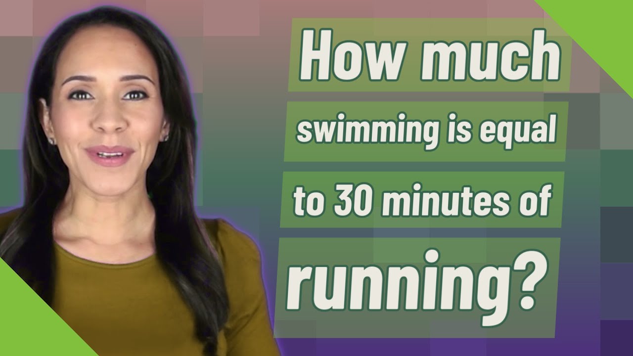 how-much-swimming-is-equal-to-30-minutes-of-running-youtube