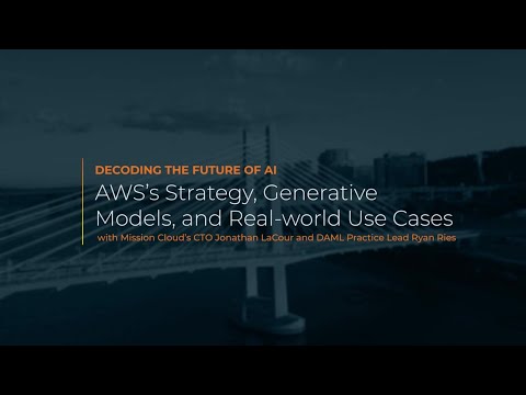 Decoding The Future of AI: AWS's Strategy, Generative Models, & Real-world Use Cases