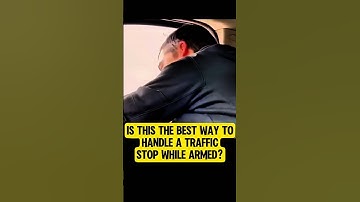 Is This the Best Way to Handle a Traffic I Stop While Armed