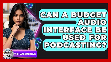 Can A Budget Audio Interface Be Used For Podcasting? - The Hardware Hub