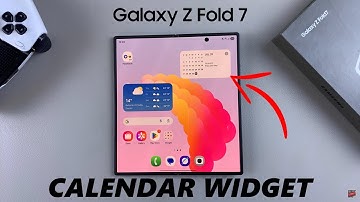 How To Add Calendar Widget To Home Screen Of Samsung Galaxy Z Fold 7