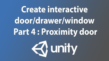 [Unity3d tutorial] Create interactive door/drawer/window - Part 4 : Proximity door