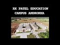 R k patel education college campus androkha