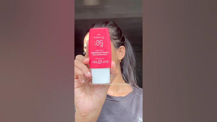 This Sunscreen Looks Like Foundation but Protects your Skin - Dot & Key Tinted Sunscreen Review