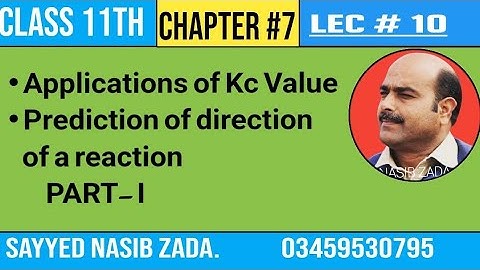 Applications of Kc || Prediction of direction of a reaction || Reaction quotient @NASIBZADASSS
