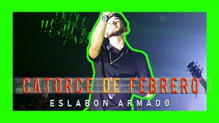 Catorce De Febrero - Eslabon Armado - American Serb Hall - TC FILMS 2022