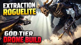 Extraction Roguelite GOD TIER Drone Build That Slays Gods! R.I.P