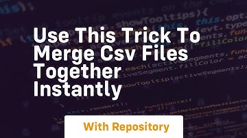 use this trick to merge csv files together instantly