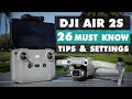 26 MUST KNOW Tips & Settings for Mavic Air 2S | DansTube.TV