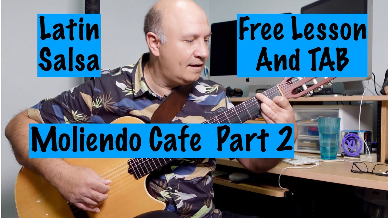 Moliendo Café Lesson Part 2 - Free Sheet Music and TAB included