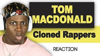 Tom Macdonald - Cloned Rapper (1,000,000% REAL) TM Reacts (2LM Reaction)