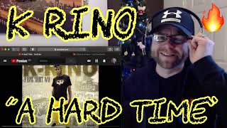 K - Rino - A Hard Time (Reaction)