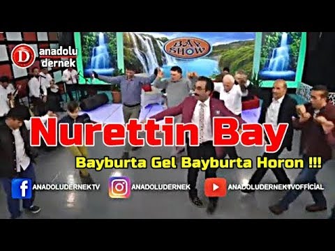 Nurettin Bay - Bayburta Gel Bayburta (Horon) !!