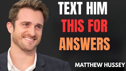 If He’s Giving Mixed Signals, Send This Text | Matthew Hussey