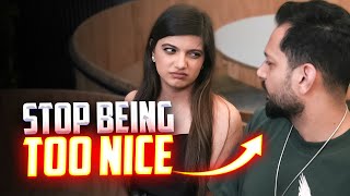 How To Stop Being A Nice Guy & Get Girls?
