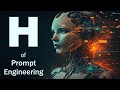 'H' of Prompt Engineering | Learn to write Powerful Prompts| Abhinav Tonk
