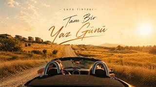 Safa Tiryaki - Tam Bir Yaz Günü 