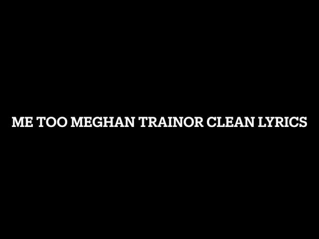 😎 Meghan Trainor - Me Too (Lyrics) 
