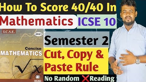 How To Score 40/40 In Mathematics | ICSE Class 10 Semester 2 Exam | Tips & Tricks Must Follow