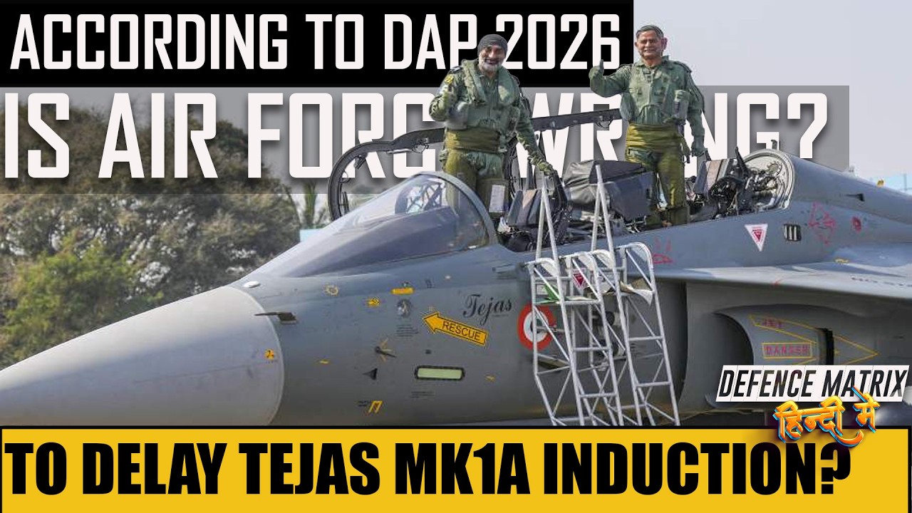 Is Air Force wrong to delay Tejas Mk1A Induction? | According to new DAP 2026? | हिंदी में