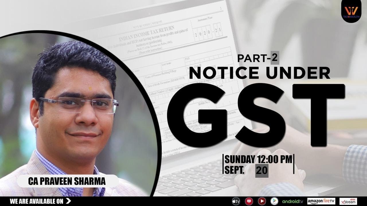 Watch our Live Discussion Series on Sunday at 12PM " Notice under GST Part 2 with CA Praveen Sh