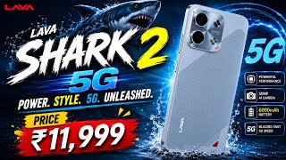 Lava Shark 2 5G Launched | Unisoc T8200 Processor | 6000Mah Battery | Budget 5g Phone Of 2026