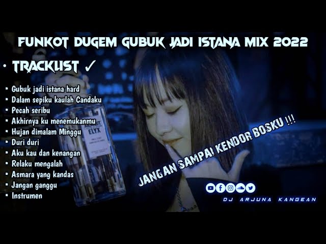 DJ VIRAL GUBUK JADI ISTANA IPANK || DALAM SEPIKU KAULAH CANDAKU FUNKOT DJ ARJUNA TERBARU 2022 class=