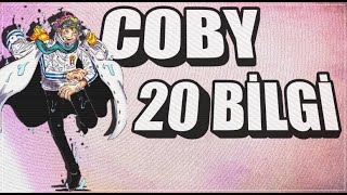 Coby Luffy Ile Ayni Gücte Olabilcekmi? Coby Hakkinda 20 Bilgi